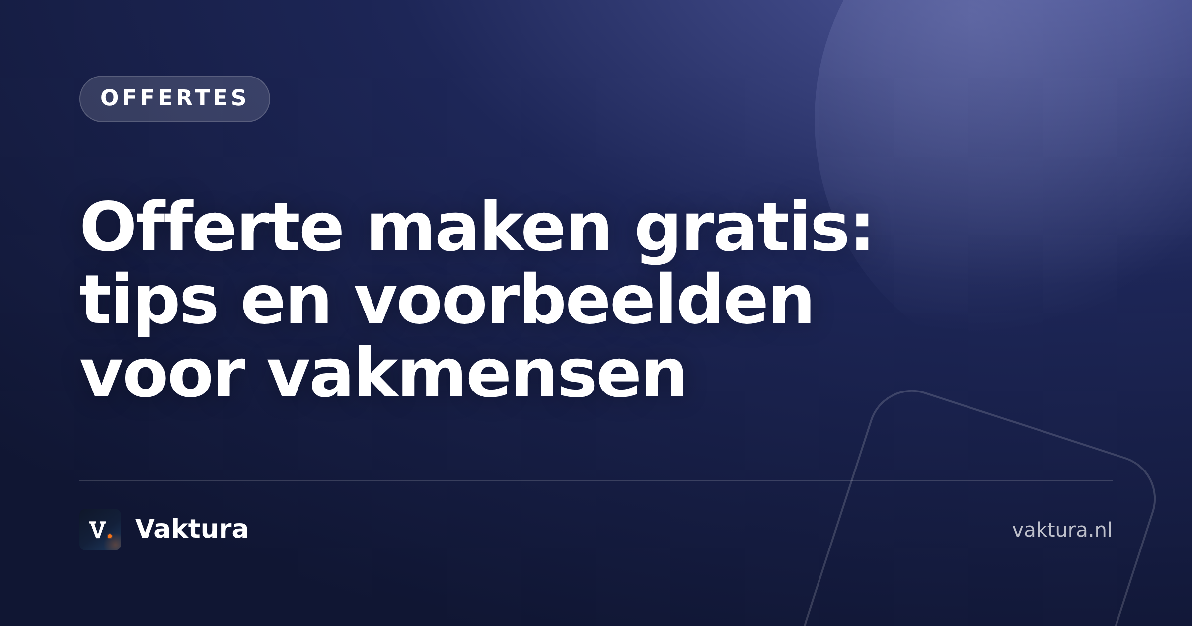Offerte maken gratis: tips en voorbeelden voor vakmensen