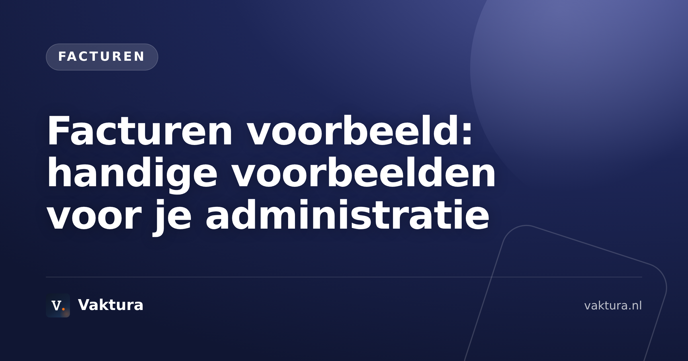 Facturen voorbeeld: handige voorbeelden voor je administratie