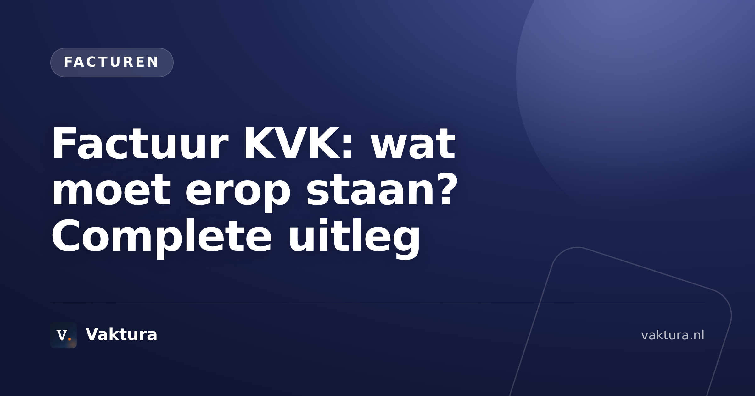 Factuur KVK: wat moet erop staan? Complete uitleg